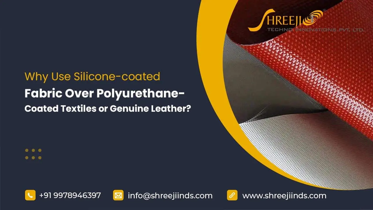 Why Use Silicone-coated Fabric over Polyurethane-coated Textiles?