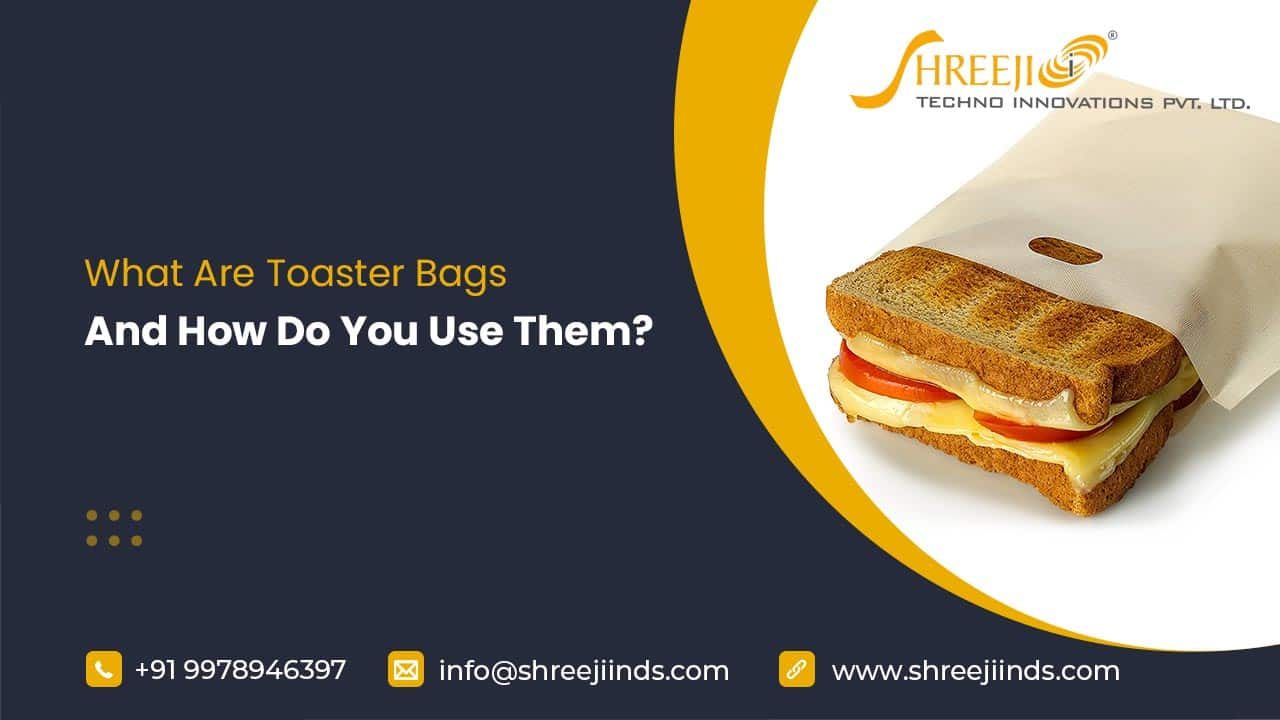 what are toaster bags and how do you use them?